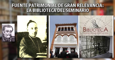 Fuente Patrimonial de Gran Relevancia (V):Biblioteca del Seminario