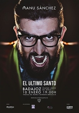 El humorista Manu Sánchez retoma en 2016 su espectáculo 'El Último Santo' este próximo domingo en Badajoz