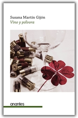 Susana Martín Gijón presenta 'Vino y pólvora' (Editorial Anantes) 