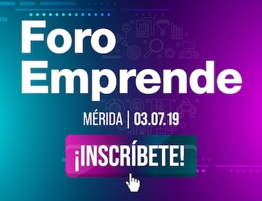 Foro Emprende reunirá en Mérida a cerca de 1.000 emprendedores
