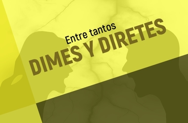 Dimes y Diretes 